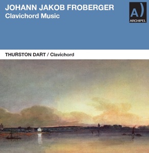 Froberger: Clavichord Music (Remastered 2023) [(Remastered 2023)]