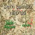 Sem Samba Nao Da