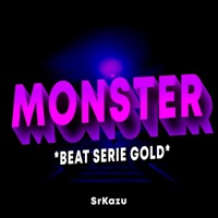 BEAT MONSTER (serie gold embrazante) [FUNK] - Single - srkazu