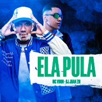 Ela Pula - Single - DJ Juan ZM & MC Vinin
