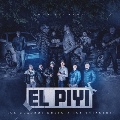 El Piyi (feat. Los Intactos) - Single