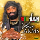 Ginjah - These Arms