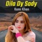 Dila Dy Sody - Kami Khan lyrics