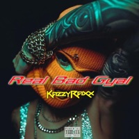 Real Bad Gyal - Single - Kazzy Raxx