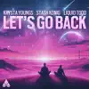 Krysta Youngs, Stash Konig & Liquid Todd - Let's Go Back