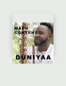 Poslechněte si interpreta Mafu Conteh, sledujte hudební videa, přečtěte si životopis, podívejte se na data turné a další informace.