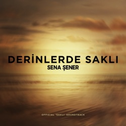 Derinlerde Saklı (Sakli Original Soundtrack)