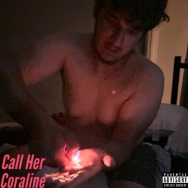 Call Her Coraline 1OXY