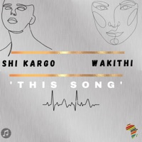 This Song (feat. Wakithi) - Single - Shi Kargo