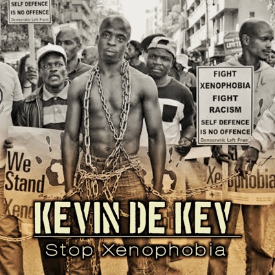 Kevin De Kev - Stop Xenophobia