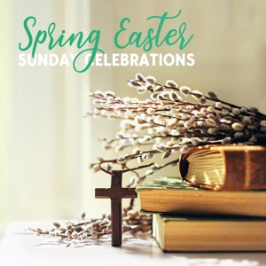 Spring Easter Sunday Celebrations