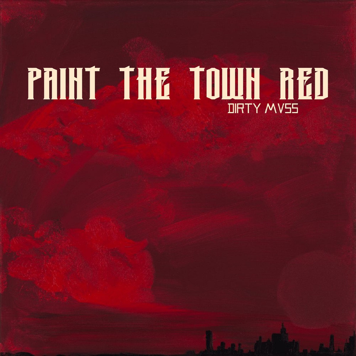 Paint the Town Red - Single - Album by Dirty Mvss - Apple Music