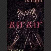 BAY BAY (feat. JD-JDS) - Single - YsiiSexx