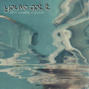 You've Got It (feat. Easton) - Single