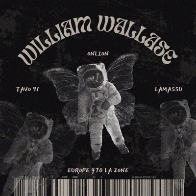 William Wallace (feat. Lamassu Huatay, Europe 470 La Zone & Tavo 91) - Single