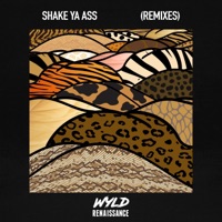 Shake Ya Ass (Remixes) - EP - Wyld Renaissance