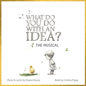What Do You Do With an Idea?