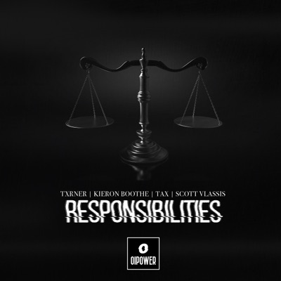 Responsibilities (feat. Txrner, Kieron Boothe, Scott Vlassis & Tax) - Single