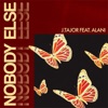 Nobody Else (feat. Alani) - Single