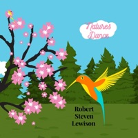Natures Dance - Single - Robert Steven Lewison