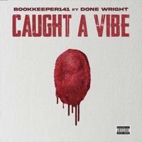 Caught a Vibe - Single - Bookkeeper141 & Done Wright