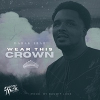 Wear This Crown - Single - Darak Ibar