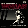 ルパン三世 PART6 オリジナル・サウンドトラック2 『LUPIN THE THIRD PART6～WOMAN』, 2022