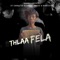 Thlaa Fela (feat. Motatz, Skrrified Blaccboii, Mbuxx & Rankies) artwork