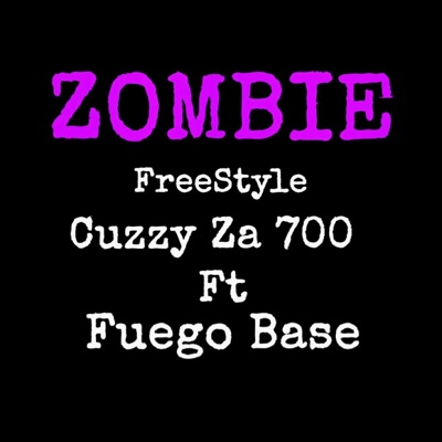 Zombie freestyle (feat. Fuego Base) - Single