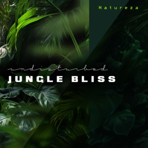 Undisturbed Jungle Bliss