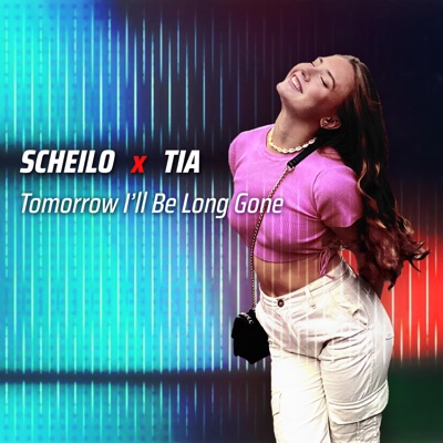 Tomorrow I'll Be Long Gone (feat. Tia) - Single