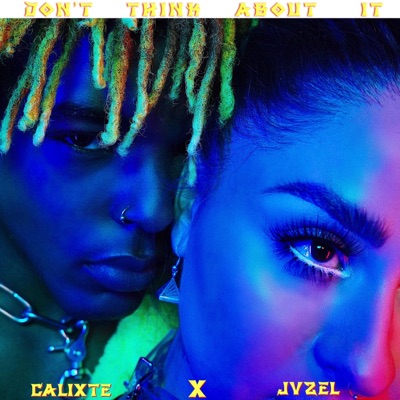 Dont Think About it (feat. Jvzel) - Single