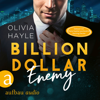 Billion Dollar Enemy - Seattle Billionaires, Band 1 (Ungekürzt) - Olivia Hayle