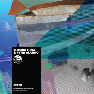 Meri (Inspired by ‘The Outlaw Ocean’ a book by Ian Urbina) - EP