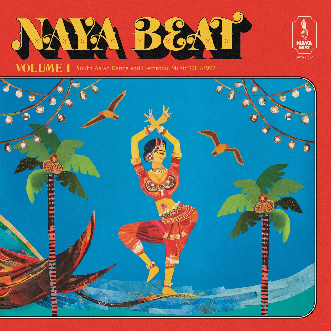 Naya Beat Volume 1: South Asian Dance and Electronic Music 1983-1992 by Various Artists