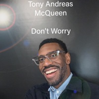 Don't Worry - Single - Tony Andreas McQueen