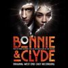 Bonnie & Clyde (Original West End Cast Recording) - Frank Wildhorn, Don Black & Original West End Cast of Bonnie & Clyde