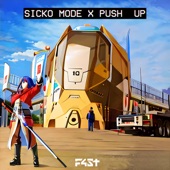 Sicko Mode X Push Up artwork