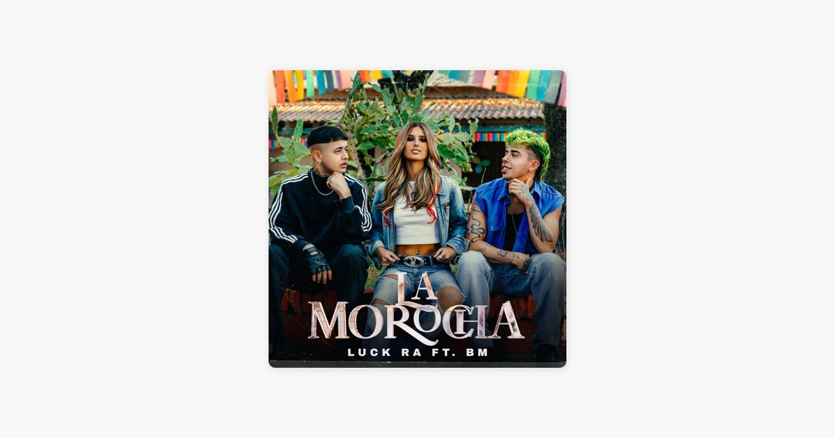 La Morocha - Luck Ra & BM