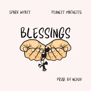 Blessings (feat. Planett Machette)