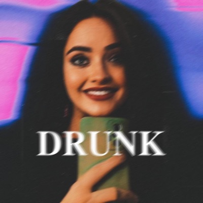 DRUNK - Single