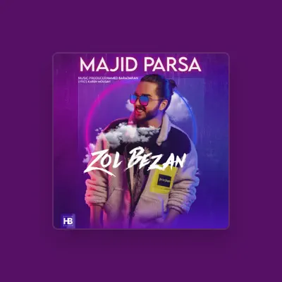 Listen to Majid Parsa, watch music videos, read bio, see tour dates & more!