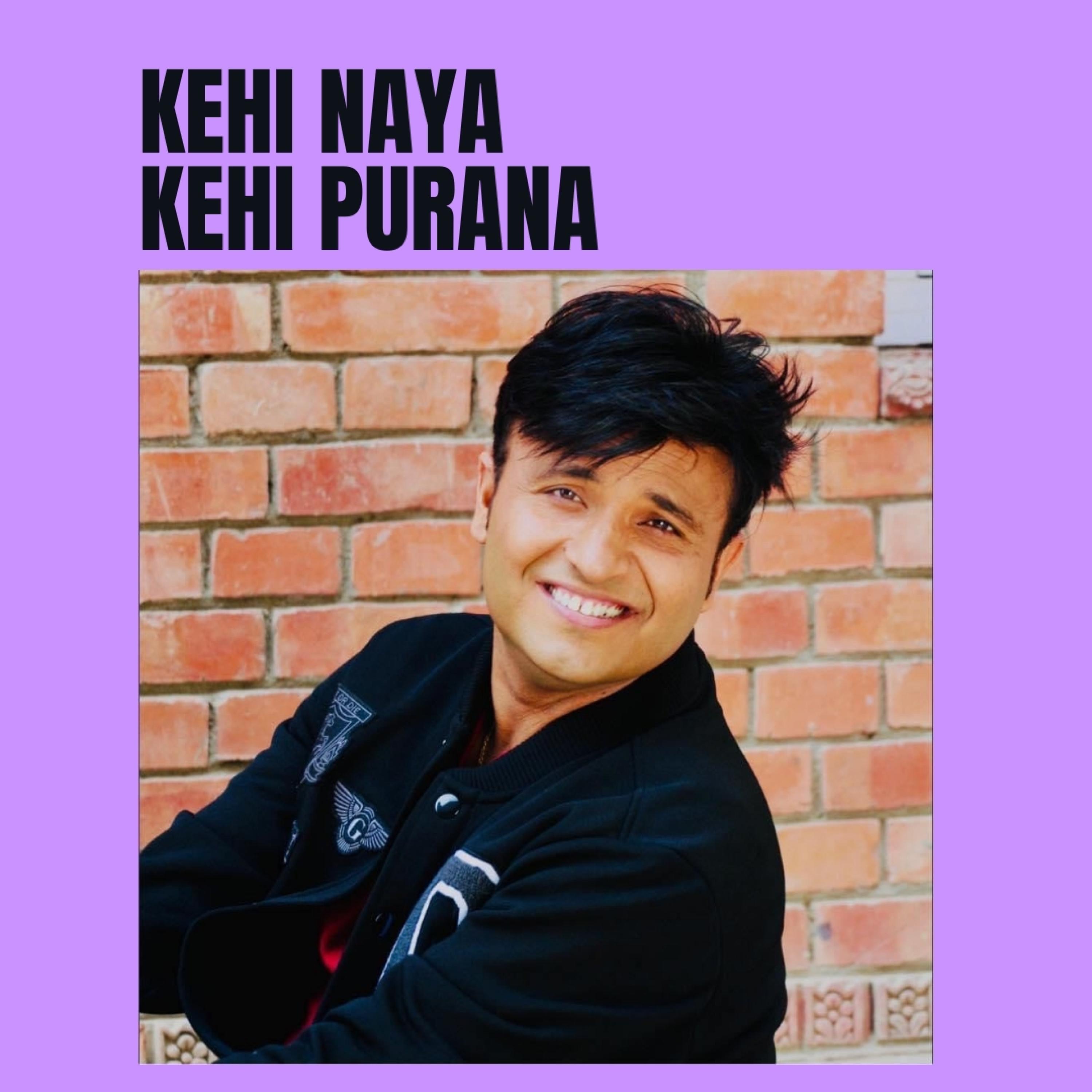 The Hemant Sharma / Kehi Naya Kehi Purana