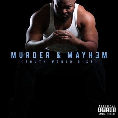 Murder & Mayhem (South World Diss) (feat. BlakkB) - Single