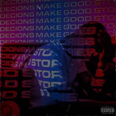 Bad Decisions Make Good Stories - Single