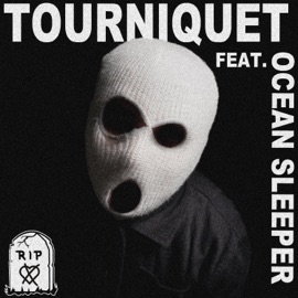 Tourniquet Outloved & Ocean Sleeper