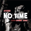 No Time (feat. Soundboy Steeze) - Single