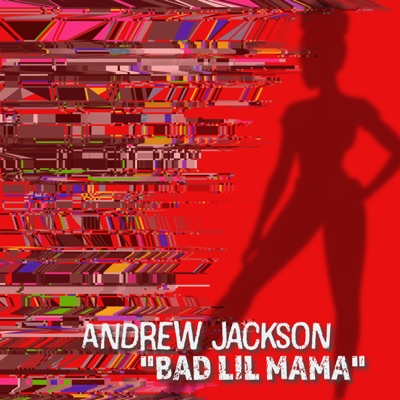 Bad Lil' Mama - Single