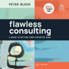 Flawless Consulting, 4th Edition - Peter Block