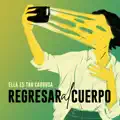 Regresar al Cuerpo.